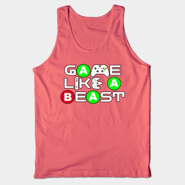 Game Like A Beast Tank Top by Gamers Gear